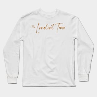 The Loneliest Time Carly Rae Jepsen Title Logo Long Sleeve T-Shirt